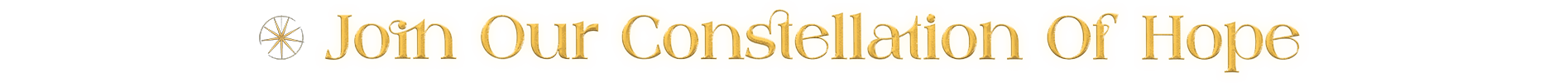 Join Our Constellation Of Hope
